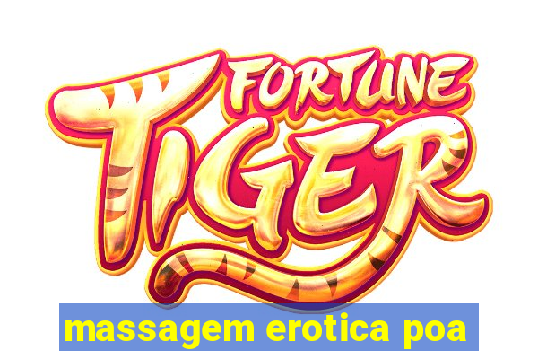 massagem erotica poa